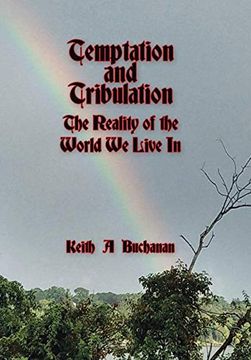 portada Temptation and Tribulation: The Reality of the World we Live in 