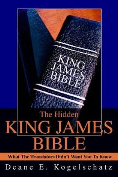 portada the hidden king james bible: what the translators didn't want you to know