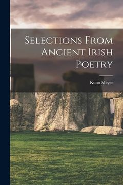 portada Selections From Ancient Irish Poetry (in English)