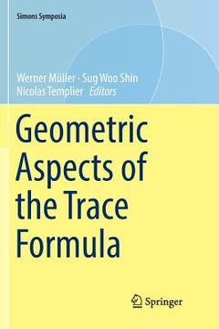 portada Geometric Aspects of the Trace Formula (in English)
