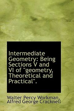 portada intermediate geometry: being sections v and vi of "geometry, theoretical and practical." (en Inglés)