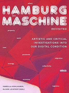 portada Hamburg Maschine_Revisited: Artistic and Critical Investigations Into our Digital Condition (in English)