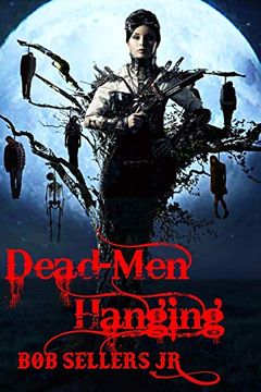 portada Dead-Men Hanging: Weird Wild West Book iii (Tales of the Weird Wild West) (Volume 3) (en Inglés)
