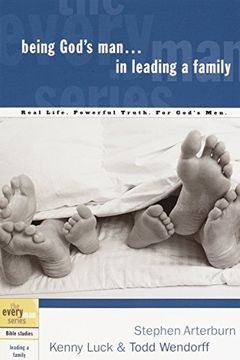 portada Being God's man in Leading a Family: Real Life. Powerful Truth. For God's men (Every man Bible Studies) (in English)