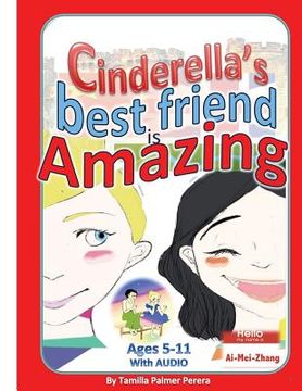 portada Cinderella's Best Friend is Amazing: An English Second Language Book with Audio (en Inglés)