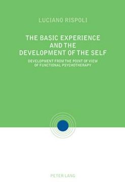 portada The Basic Experiences and the Development of the Self: Development from the point of view of Functional Psychotherapy (en Inglés)