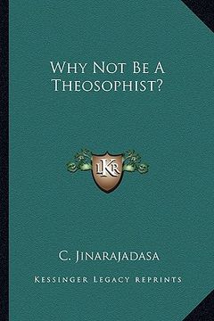 portada why not be a theosophist? (en Inglés)