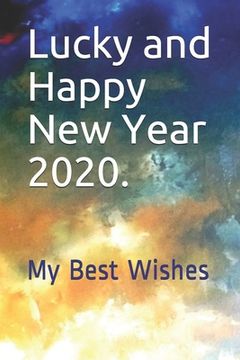 portada Lucky and Happy New Year 2020.: My Best Wishes (en Inglés)