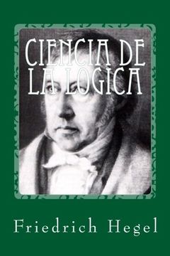 portada Ciencia de la Logica (in Spanish)