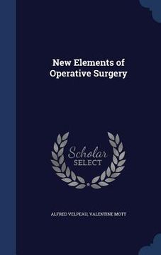 portada New Elements of Operative Surgery (en Inglés)