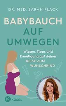 portada Babybauch auf Umwegen: Wissen, Tipps und Ermutigung auf Deiner Reise zum Wunschkind - Ehrlich & Persönlich von Einer #Icsimom (in German)