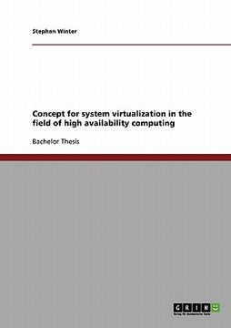 portada concept for system virtualization in the field of high availability computing (en Inglés)