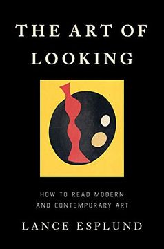 portada The art of Looking: How to Read Modern and Contemporary art (en Inglés)