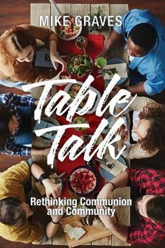 portada Table Talk: Rethinking Communion and Community (in English)