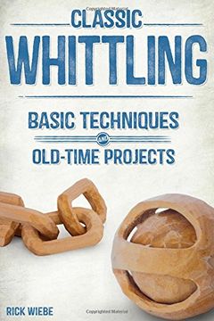 portada Classic Whittling: Basic Techniques and Old-Time Projects