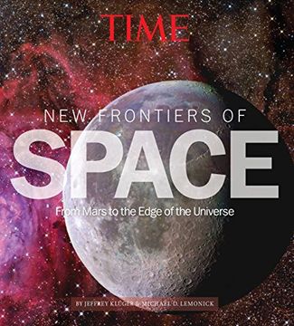 portada Time New Frontiers of Space: From Mars to the Edge of the Universe (en Inglés)