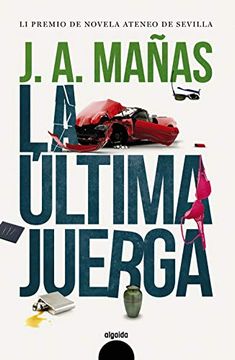 portada La Última Juerga (Algaida Literaria - Premio Ateneo de Sevilla)