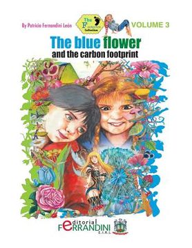 portada The Blue Flower and the Carbon Footprint: Volume 3 The Footprint Collection (en Inglés)