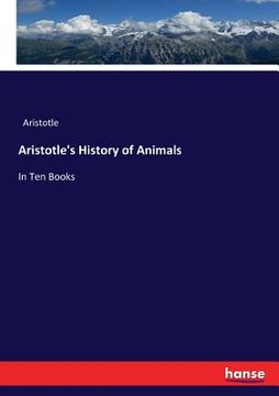 portada Aristotle's History of Animals: In Ten Books (en Inglés)