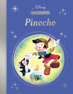 portada LA MAGIA DE UN CLASICO DISNEY: PINOCHO (MIS CLASICOS DISNEY)