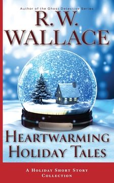 portada Heartwarming Holiday Tales: A Holiday Short Story Collection (en Inglés)