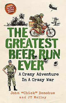 portada The Greatest Beer run Ever: A Crazy Adventure in a Crazy war *Soon to be a Major Movie* (in English)