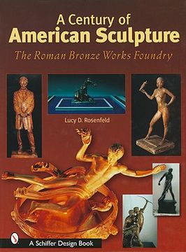 portada a century of american sculpture: the roman bronze works foundry
