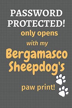 portada Password Protected! Only Opens With my Bergamasco Sheepdog's paw Print! For Bergamasco Sheepdog Fans (en Inglés)