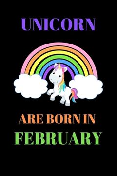 portada unicorn are born in February: The best gift for women kids who loves unicorn (in English)