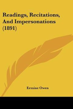 portada readings, recitations, and impersonations (1891) (en Inglés)