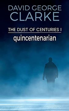 portada Quincentenarian: The Dust of Centuries i: 1 