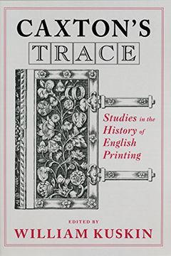 portada Caxton's Trace: Studies in the History of English Printing (in English)