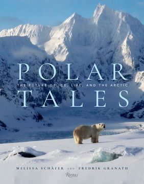 portada Polar Tales: The Future of Ice, Life, and the Arctic