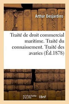 portada Traité de droit commercial maritime. Traité du connaissement. Traité des avaries (Sciences Sociales) (French Edition)
