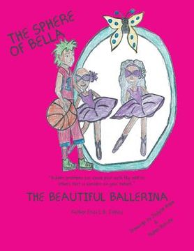 portada The Sphere of Bella: The Beautiful Ballerina (en Inglés)