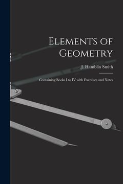 portada Elements of Geometry [microform]: Containing Books I to IV With Exercises and Notes (in English)