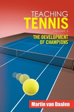 portada Teaching Tennis Volume 3: The Development of Champions (in English)