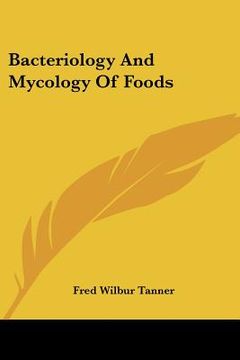 portada bacteriology and mycology of foods (in English)