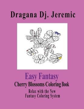 portada Easy Fantasy Cherry Blossoms Coloring Book: Relax with the New Fantasy Coloring System (in English)