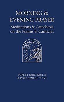 portada Morning and Evening Prayer: Meditations and Catechesis on Psalms and Canticles (en Inglés)