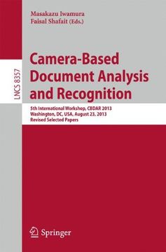 portada Camera-Based Document Analysis and Recognition: 5th International Workshop, CBDAR 2013, Washington, DC, USA, August 23, 2013, Revised Selected Papers (Lecture Notes in Computer Science)