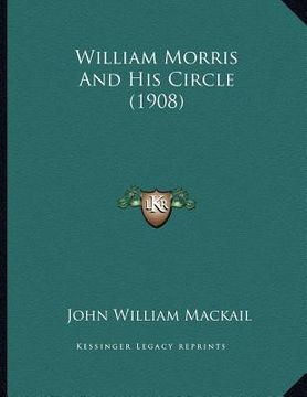 portada william morris and his circle (1908) (in English)