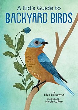 portada A Kid's Guide to Backyard Birds (in English)