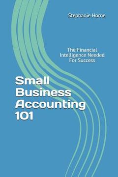portada Small Business Accounting 101: The Financial Intelligence Needed for Success