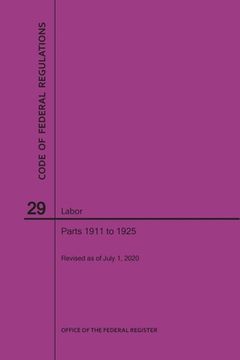 portada Code of Federal Regulations Title 29, Labor, Parts 1911-1925, 2020 (en Inglés)