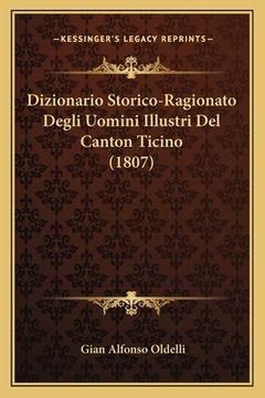 portada Dizionario Storico-Ragionato Degli Uomini Illustri Del Canton Ticino (1807) (en Italiano)
