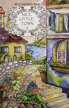 portada Adult Coloring Book: Nice Little Town: Volume 2 (en Inglés)