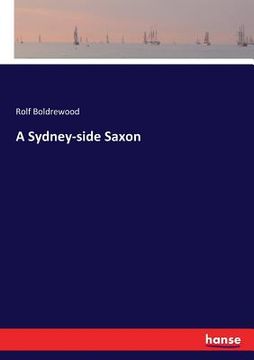 portada A Sydney-side Saxon (en Inglés)