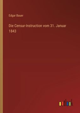 portada Die Censur-Instruction vom 31. Januar 1843 (in German)