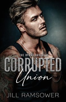 portada Corrupted Union: A Forced Marriage Mafia Romance